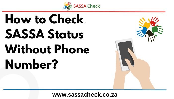How to Check SASSA Status Without Phone Number (Only ID)